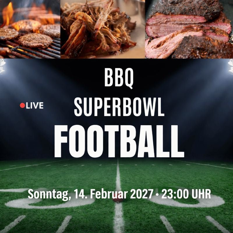 BBQ - SUPERBOWL NACHT 2027 - ALL INCLUSIVE - Grillstar.deBBQ - SUPERBOWL NACHT 2027 - ALL INCLUSIVEGrillstar.deGrillstar.de